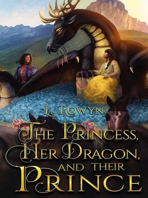 cover image of The Princess, Her Dragon, and Their Prince